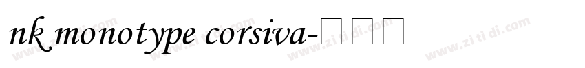 nk monotype corsiva字体转换